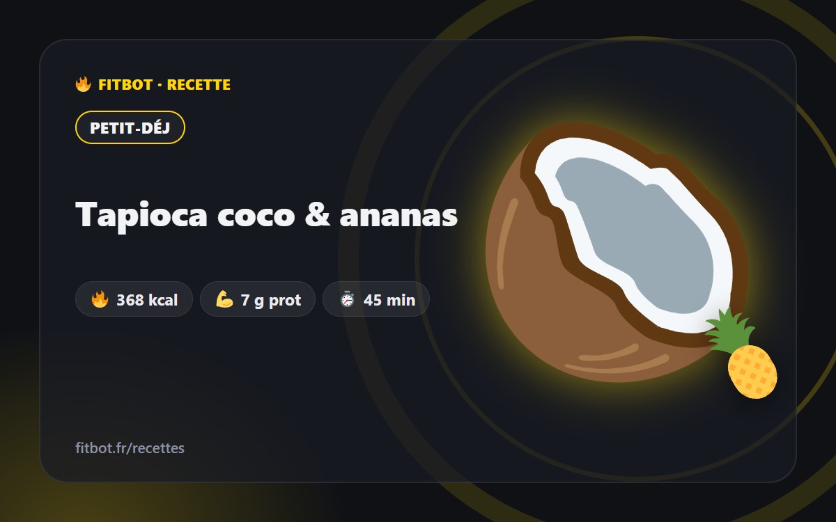 Tapioca coco & ananas